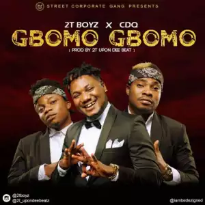 2t Boyz - “Gbomo Gbomo” ft. CDQ